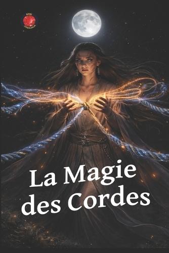 La Magie des Cordes