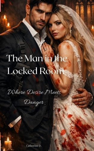 The Man In The Locked Room: When Desire Meets Danger