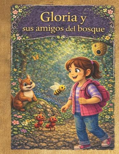 Gloria y sus amigos del bosque