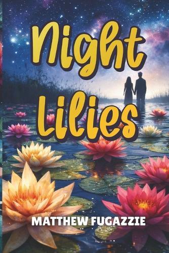 Night Lilies