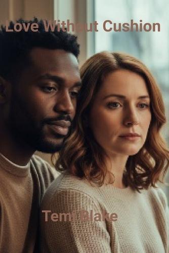 Love Without Cushion