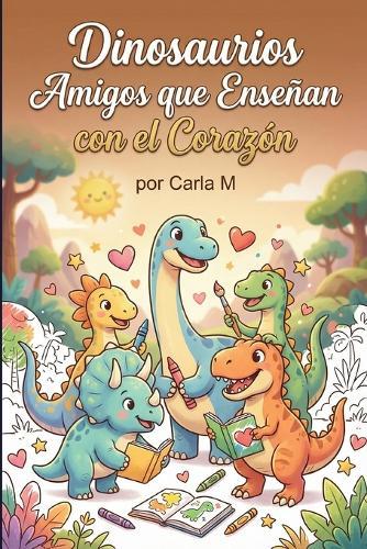 Dinosaurios Amigos que Enseñan con el Corazón