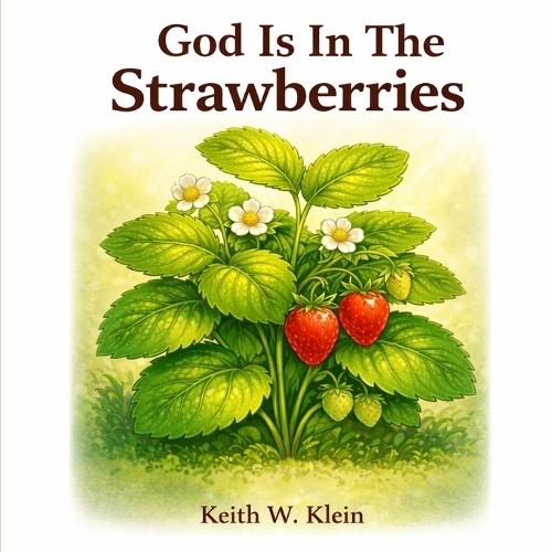 God Is In The Strawberries