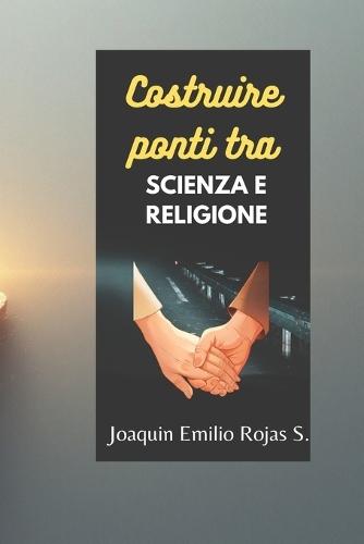 Costruire Ponti Tra Scienza E Religione