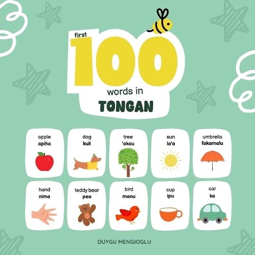 First 100 Words in Tongan: Tongan Language Learning for Kids, Bilingual Tongan Baby Book, Tongan First Dictionary, Tongan Flashcards