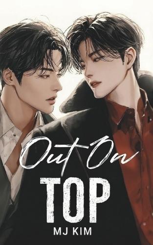 Out On Top: An Enemies-to-Lovers MM Romance