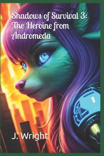 Shadows of Survival 3: The Heroine from Andromeda