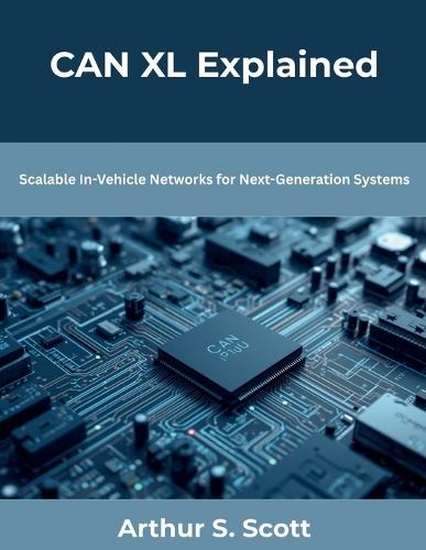 CAN XL Explained: Scalable In-Vehicle Networks for Next-Generation Systems