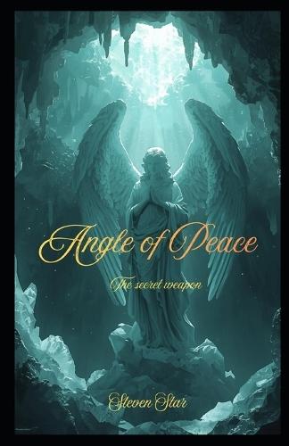 Angle of Peace: The Secret Weapon