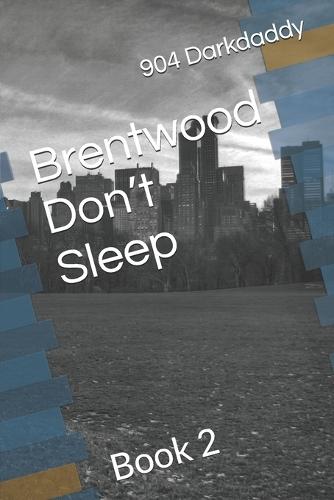 Brentwood Don't Sleep: Book 2