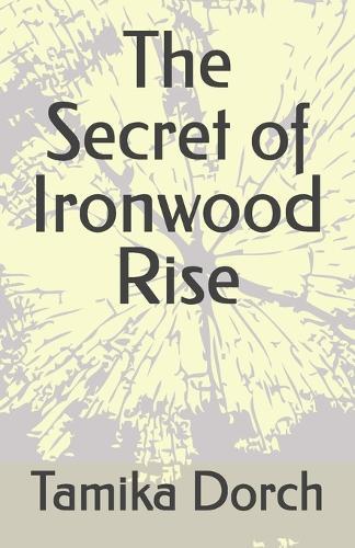 The Secret of Ironwood Rise