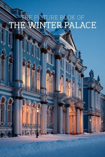 The Picture Book of The Winter Palace: A Calming Large-Print Photo Book for Seniors with Dementia, Alzheimer's & Memory Loss