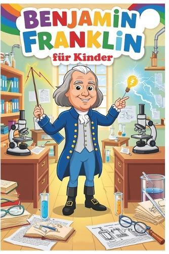 Benjamin Franklin für Kinder
