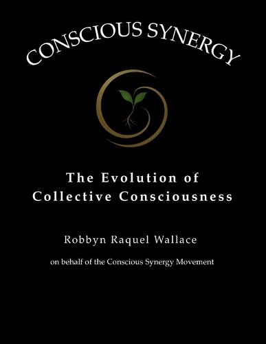 Conscious Synergy: The Evolution of Collective Consciousness