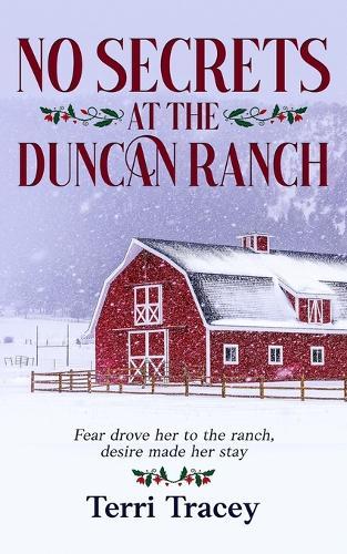 No Secrets At The Duncan Ranch: Fear brought her to the ranch, desire made her stay