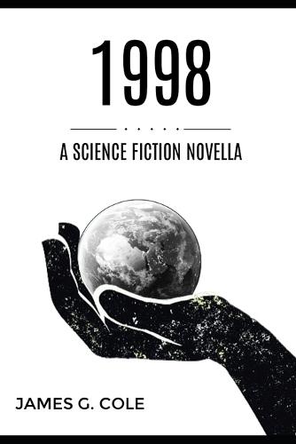 1998: A Science Fiction Novella