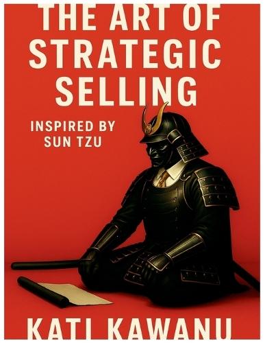The Art of Strategic Selling