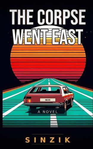 The Corpse Went East