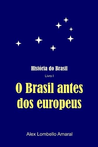 História do Brasil: O Brasil antes dos europeus