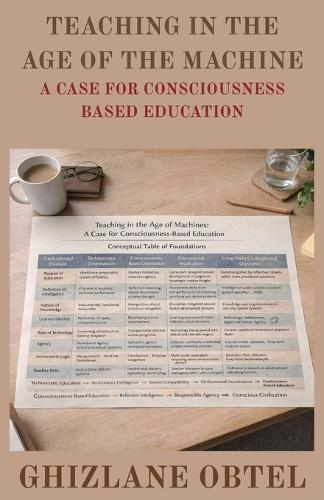 Teaching in the Age of the Machine: A Case for Consciousness-Based Education