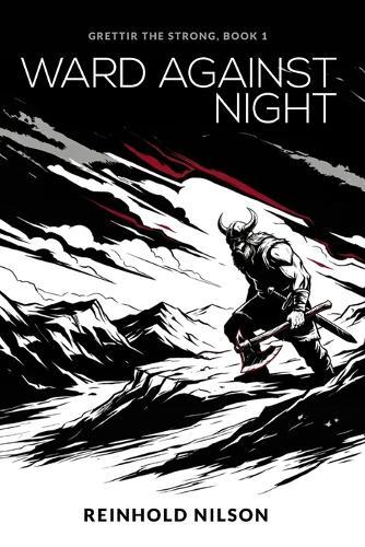 Ward Against Night: Grettir the Strong, Book 1