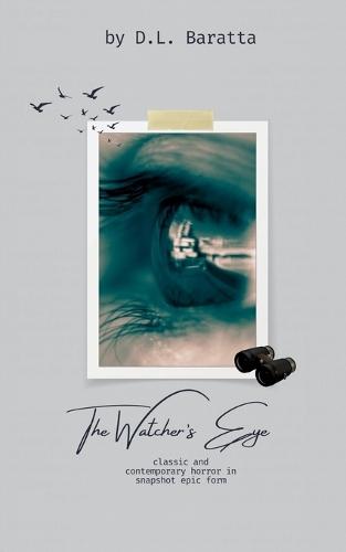 The Watcher's Eye: Classic and Contemporary Horror in Snapshot Epic Form