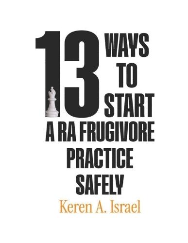 13 Ways To Start A Ra Frugivore Practice Safely