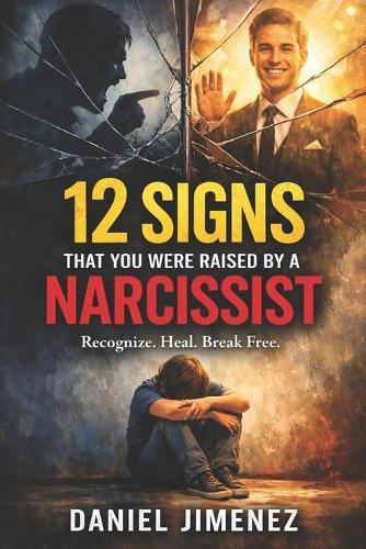 12 Signs That You Were Raised by a Narcissist