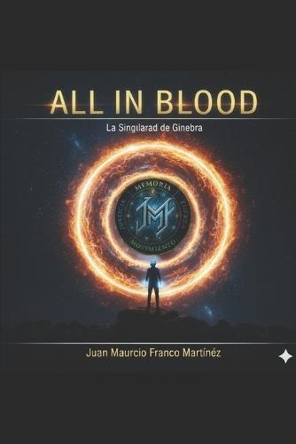 All in Blood: La singularidad de Ginebra + Corpus Atlante