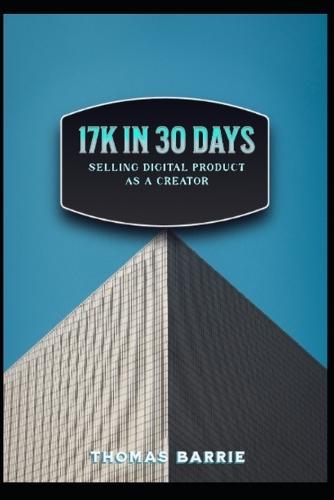 17k In 30 Days Selling Products As A Digital Product Seller