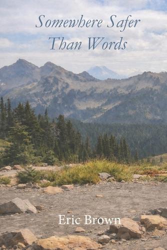 Somewhere Safer Than Words