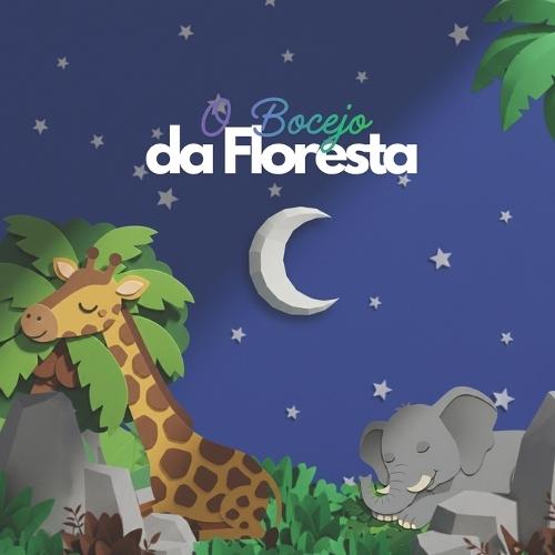 O Bocejo da Floresta: Um conto de boa-noite para dormir com os animais da floresta