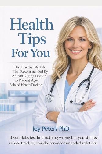 Health Tips For You: The Healthy Lifestyle Plan Recommended By An Anti-Aging Doctor To Prevent Age-Related Health Declines