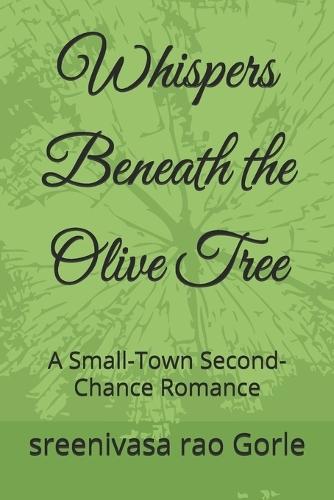 Whispers Beneath the Olive Tree: A Small-Town Second-Chance Romance
