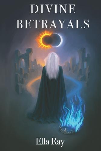 Divine Betrayals: When Divinity Ends Book 3