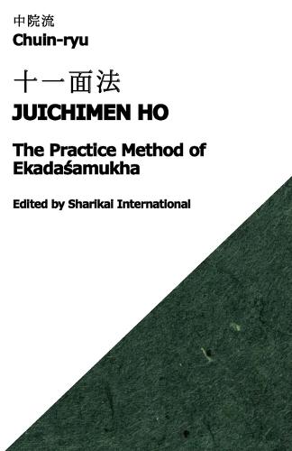 Chuin-ryu: The Practice Method of Ekadaśamukha (Juichimen Ho, 十一面法)