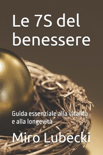 Le 7S del benessere: Guida essenziale alla vitalità e alla longevità