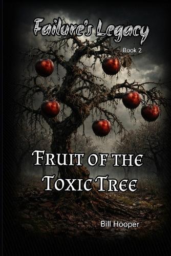 Fruit of the Toxic Tree