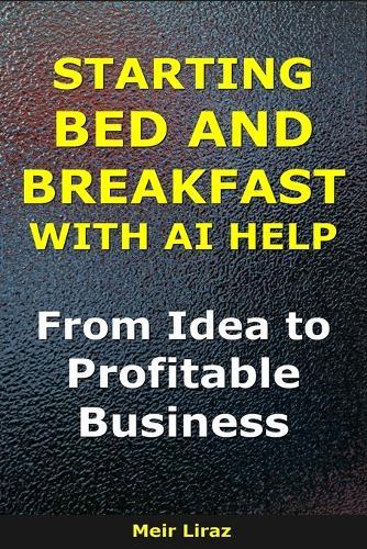 How to Start a Bed And Breakfast With AI Help: From Idea to Profitable Business