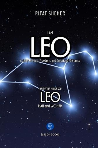 I Am Leo: A Book from Zodiac Series by Zargon Books