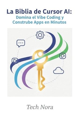 La Biblia de Cursor AI: Domina el Vibe Coding y Construye Apps en Minutos