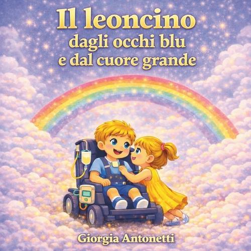 Il leoncino dagli occhi blu e dal cuore grande