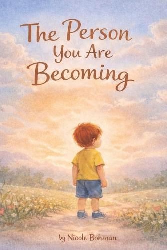 The Person You Are Becoming