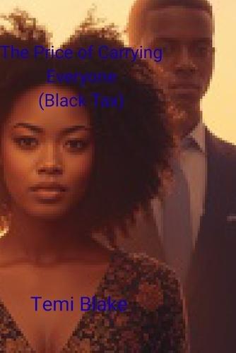 The Price of Carrying Everyone: Black Tax