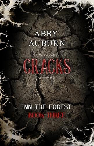 Cracks: A Fantasy Horror Romance (Inn the Forest Book Three)