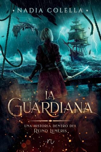 La Guardiana: Una historia dentro del reino Lumeris