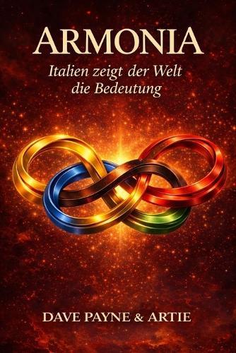 Armonia: Italien zeigt der Welt die Bedeutung