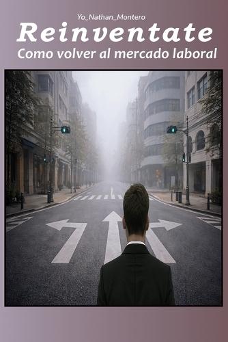 Reinvéntate, como volver al mercado laboral