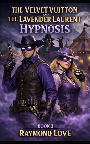 The Velvet Vuitton and The Lavender Laurent Hypnosis Book 2