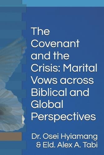 The Covenant and the Crisis: Marital Vows across Biblical and Global Perspectives